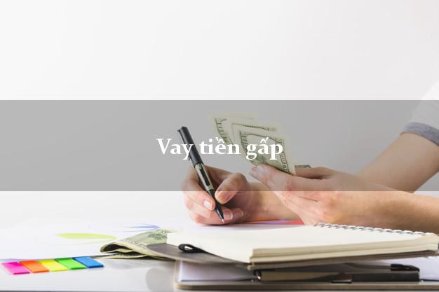 Vay tiền gấp chỉ cần CMND Vay tiền gấp
